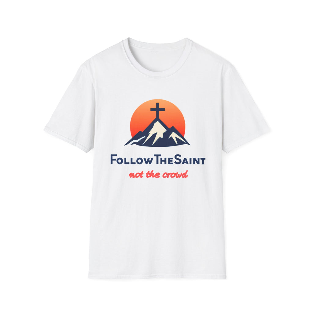 FollowTheSaint Mountain Cross T-Shirt - "not the crowd"